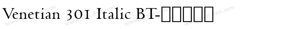 Venetian 301 Italic BT字体转换